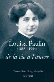 Louisa Paulin De La Vie A L Oeuvre