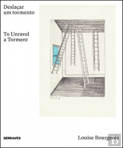 Bertrand.pt - Louise Bourgeois - Deslaçar um Tormento | To Unravel a Torment