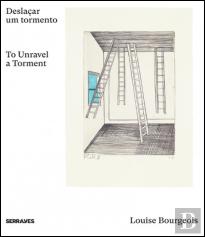 Louise Bourgeois - Deslaçar um Tormento | To Unravel a Torment