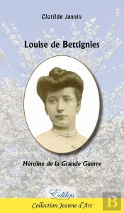 Louise De Bettignies, Heroine De La Grande Guerre