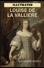 Louise De La Valliere Illustrated