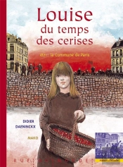 Louise Du Temps Des Cerises - 1871, La Commune De Paris