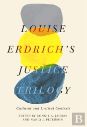 Louise Erdrich'S Justice Trilogy