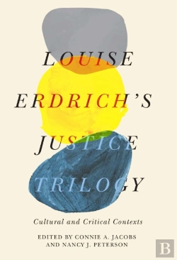 Bertrand.pt - Louise Erdrich'S Justice Trilogy