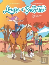 Louise Et Ballerine Tome 2 : Concours Épique