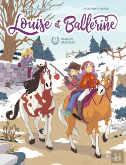 Bertrand.pt - Louise Et Ballerine Tome 3 : Mission Mustang