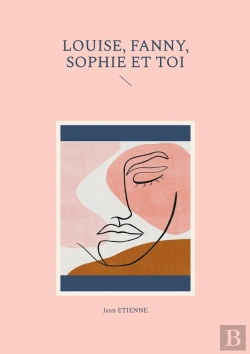 Bertrand.pt - Louise, Fanny, Sophie Et Toi