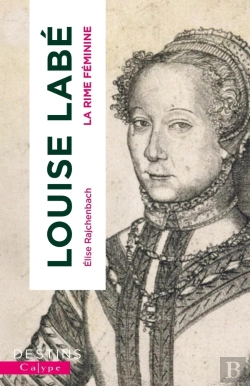 Bertrand.pt - Louise Labé : La Rime Féminine