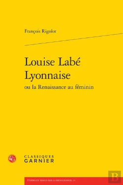 Bertrand.pt - Louise Labe Lyonnaise Ou La Renaissance Au Feminin