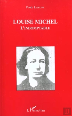 Bertrand.pt - Louise Michel ; L'Indomptable