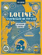 Louise, Naufragée Du Titanic