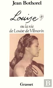 Louise Ou La Vie De Louise De Vilmorin