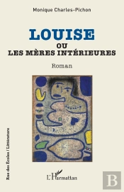 Louise Ou Les Mères Intérieures