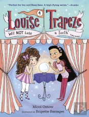 Louise Trapeze Will Not Lose A Tooth
