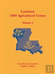 Louisiana 1860 Agricultural Census: Volu