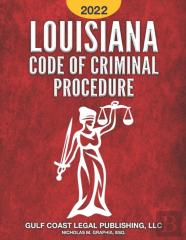 Louisiana Code Of Criminal Procedure 2022