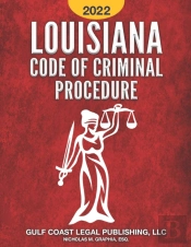 Louisiana Code Of Criminal Procedure 2022