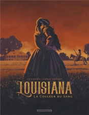 Louisiana, La Couleur Du Sang Tome 1