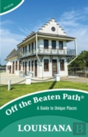 Louisiana Off The Beaten Path