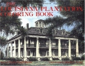 Louisiana Plantation Coloring Book, The