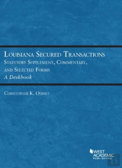 Bertrand.pt - Louisiana Secured Transactions Statutory Supplement, Commentary, And Selected Forms - A Deskbook