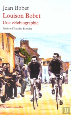 Bertrand.pt - Louison Bobet : Une Velobiographie