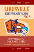 Louisville Restaurant Guide 2022