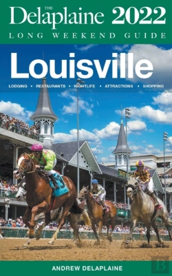 Bertrand.pt - Louisville - The Delaplaine 2022 Long Weekend Guide
