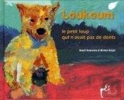 Loukoum Le Petit Loup Qui N'Avait Pas De Dents
