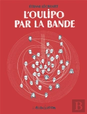 L'Oulipo Par La Bande