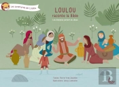 Loulou Raconte La Bible Tome 5 : Les Disciples Parlent De Jésus