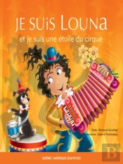 Louna 05 - Je Suis Louna Et Je Suis Une Étoile Du Cirque