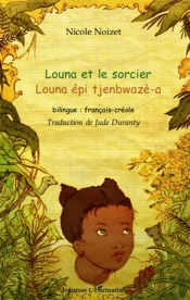 Louna Et Le Sorcier ; Louna Épi Tjenbwazè-A