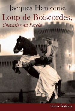 Bertrand.pt - Loup De Boiscordes, Chevalier Du Perche