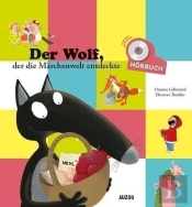 Loup - L'Histoire Lue - Der Wolf, Der Die Marchenwelt Entdeckte