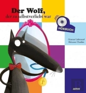 Loup - L'Histoire Lue - Der Wolf, Der Zu Selbstverliebt War
