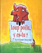 Loup Poilu, Y Es-Tu ?