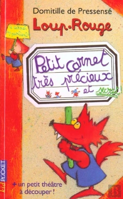 Bertrand.pt - Loup Rouge T.10 ; Le Carnet Tres Precieux Et Secret De Loup Rouge