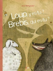 Loup, Y Es-Tu ? Brebis, Qui Es-Tu ?