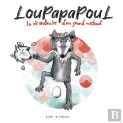 Bertrand.pt - Loupapapoul ; La Vie Ordinaire D'Un Grand Méchant