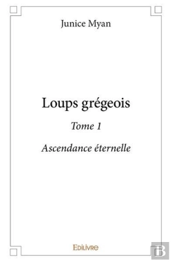 Bertrand.pt - Loups Gregeois - T01 - Loups Gregeois - Ascendance Eternelle