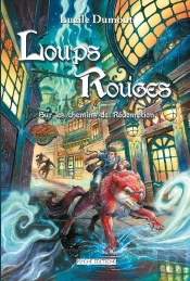 Loups Rouges, T.2 - Sur Les Chemins De Redemption