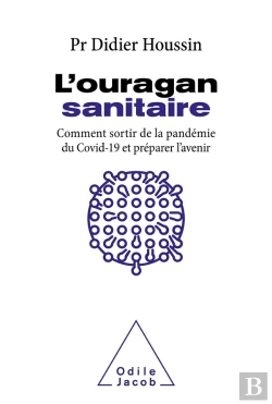 Bertrand.pt - L'Ouragan Sanitaire Du Covid - Comment Sortir Definitivement De La Pandemie Et Preparer L'Avenir