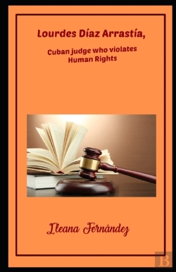 Bertrand.pt - Lourdes Diaz Arrastia, Cuban Judge Who Violates Human Rights