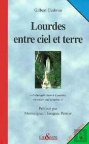 Lourdes Entre Ciel Et Terre
