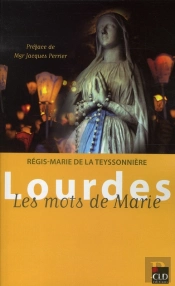 Lourdes, Les Mots De Marie