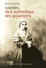 Lourdes, Récit Authentique Des Apparitions