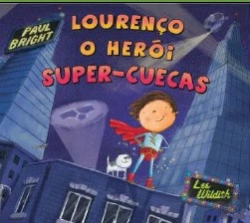 Bertrand.pt - Lourenço - O Heroi Super-Cuecas