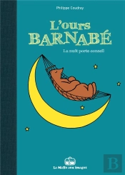 L'Ours Barnabe. La Nuit Porte Conseil