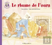 L'Ours Et L'Enquiquineuse T4 - Le Rhume De L'Ours